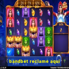 bandbet reclame aqui